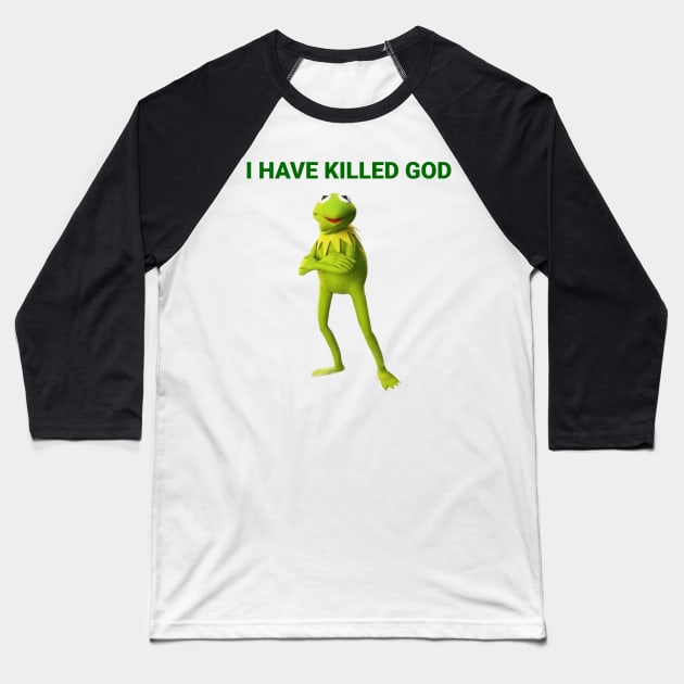I have killed God Baseball T-Shirt by Vortexspace
